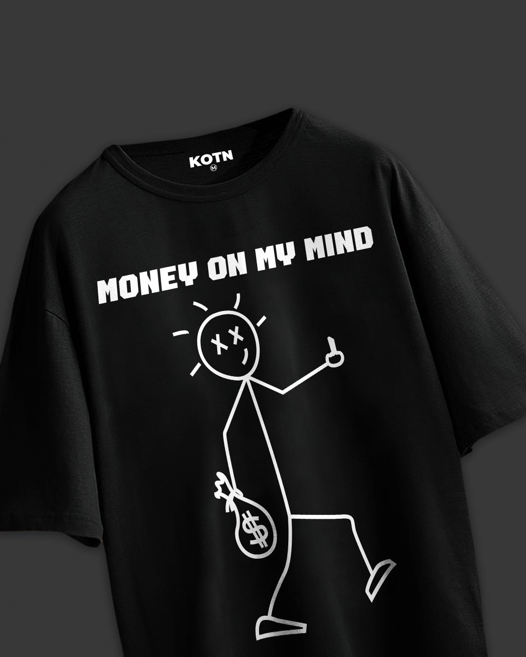 MONEY ON MY MIND OVERSIZED T-SHIRT